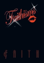 Faithisms