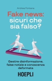 Fake news: sicuri che sia falso?