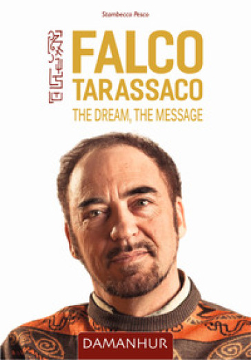 Falco Tarassaco. The dream, the message - Stambecco Pesco