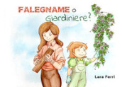 Falegname o giardiniere?