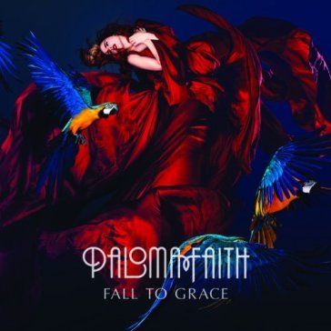 Fall to grace =uk edition - Paloma Faith