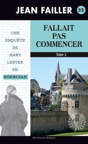 Fallait pas commencer - Tome 2