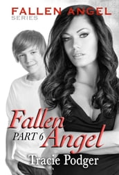 Fallen Angel, Part 6