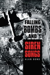 Falling Bombs and Siren Songs