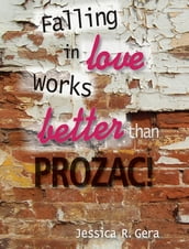 Falling in Love Works Better Than Prozac