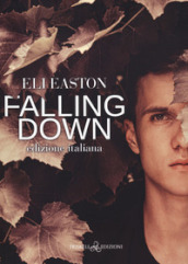 Falling down. Ediz. italiana