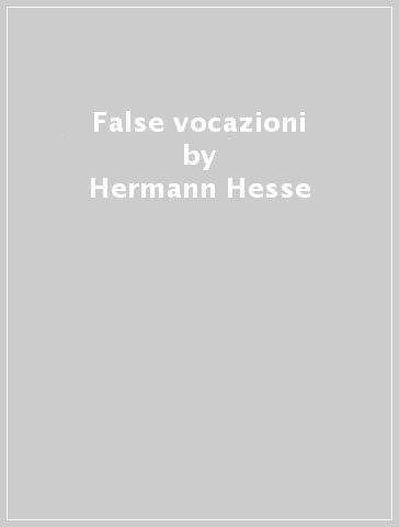 False vocazioni - Hermann Hesse