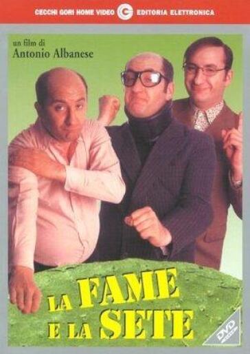 Fame E La Sete (La) - Antonio Albanese
