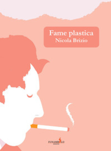Fame plastica - Nicola Brizio