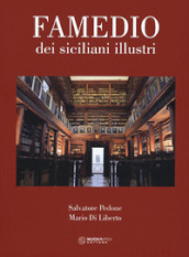 Famedio dei siciliani illustri. Ediz. illustrata