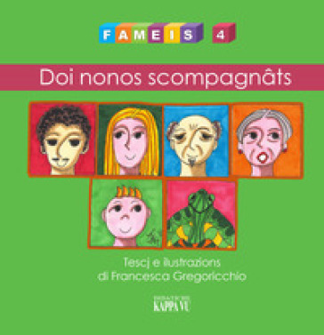 Fameis. Ediz. illustrata. 4: Doi nonos scompagnats - Francesca Gregoricchio