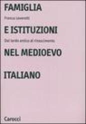 Famiglia e istituzioni nel Medioevo italiano. Dal tardo antico al rinascimento