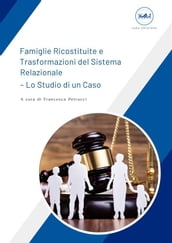 Famiglie Ricostituite e Trasformazioni del Sistema Relazionale - Lo Studio di un Caso