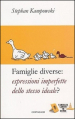 Famiglie diverse. Espressioni imperfette dello stesso ideale?