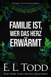 Familie ist, wer das Herz erwärmt