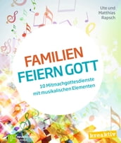 Familien feiern Gott