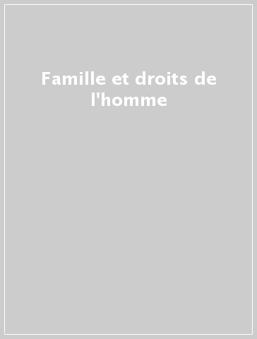 Famille et droits de l'homme