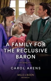 A Family For The Reclusive Baron (The Rivenhall Weddings, Book 3) (Mills & Boon Historical)