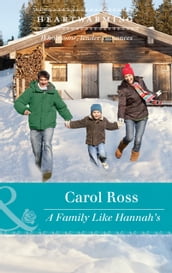 A Family Like Hannah s (Mills & Boon Heartwarming) (Seasons of Alaska, Book 4)