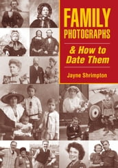 Family Photographs and How to Date Them