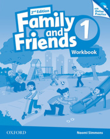Family and friends. Workbook-Online practice. Per la Scuola elementare. Con espansione online. Vol. 1