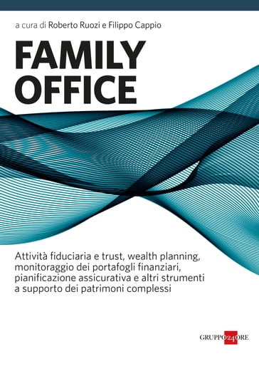 Family office - Filippo Cappio - Roberto Ruozi