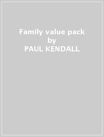 Family value pack - PAUL KENDALL