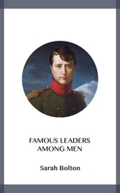 Famous Leaders Among Men