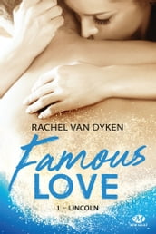 Famous Love, T1 : Lincoln