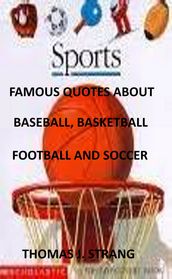 Famous Quotes about Baseball, Basketball, Football and Soccer