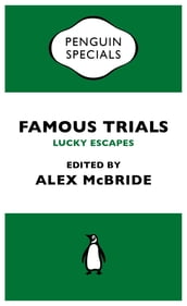 Famous Trials: Lucky Escapes