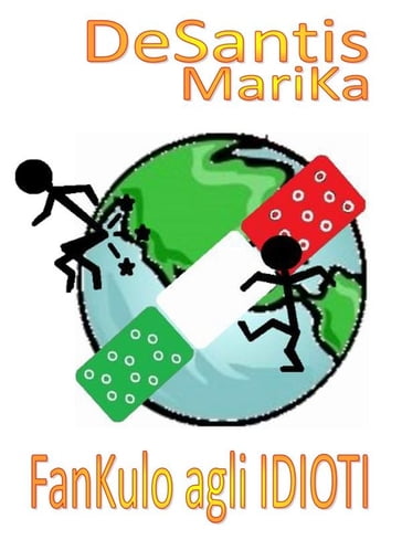 FanKulo agli IDIOTI - MariKa DeSantis