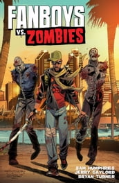 Fanboys Vs Zombies Vol. 2