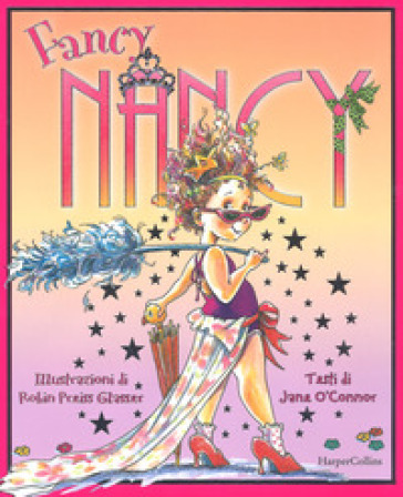 Fancy Nancy. Ediz. a colori - Jane O