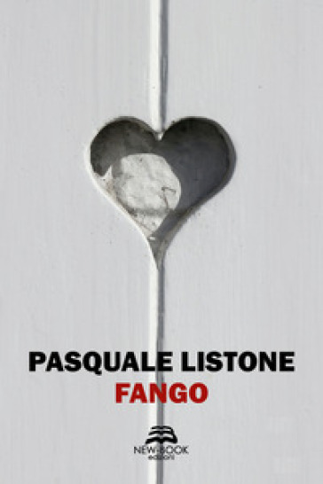 Fango. Nuova ediz. - Pasquale Listone