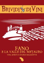 Fano e la valle del Metauro. Vini, spiriti e storie maledette