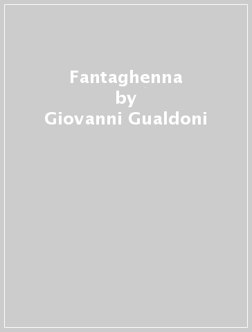 Fantaghenna - Stefano Turconi - Giustina Porcelli - Giovanni Gualdoni