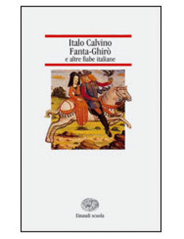 Fantaghirò e altre fiabe italiane - NA - Italo Calvino