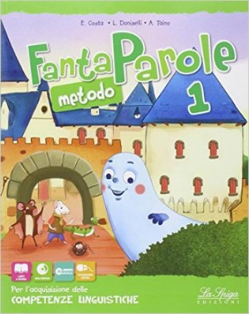 Fantaparole. Per la Scuola elementare. Con e-book. Con espansione online. 1. - Elena Costa - Lilli Doniselli - Alba Taino