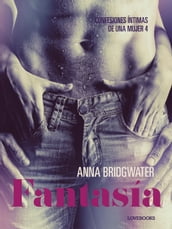 Fantasía - Confesiones íntimas de una mujer 4