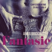 Fantasie - Confessioni intime di una donna 4