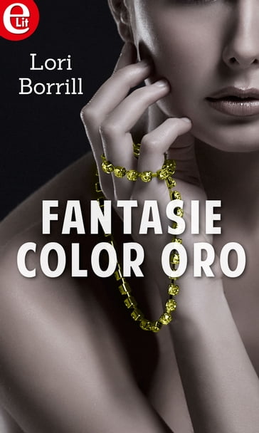 Fantasie color oro (eLit) - Lori Borrill