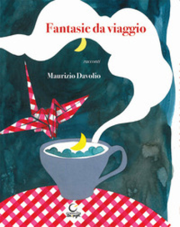 Fantasie da viaggio - Maurizio Davolio