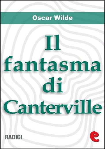 Il Fantasma di Canterville (The Canterville Ghost) - Wilde Oscar