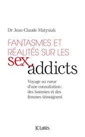 Fantasmes et réalités sur les Sex addicts