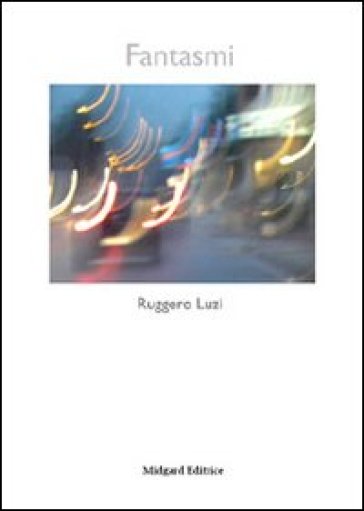 Fantasmi - Ruggero Luzi