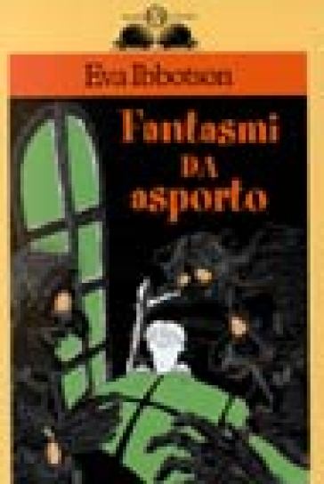 Fantasmi da asporto - Eva Ibbotson