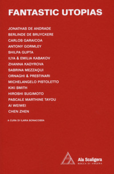 Fantastic utopias. Catalogo della mostra (Angera, 18 maggio-27 settembre 2020). Ediz. italiana e inglese