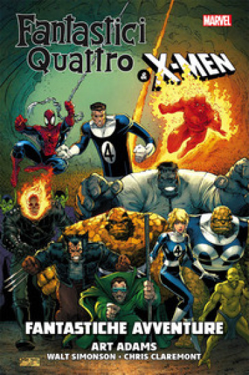 Fantastiche avventure. Fantastici Quattro & X-Men - Chris Claremont - Walt Simonson - Art Adams