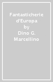 Fantasticherie d Europa